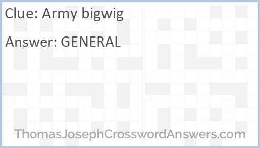 Army bigwig Answer