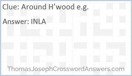 Around H’wood e.g. Answer