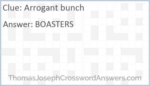 Arrogant bunch Answer