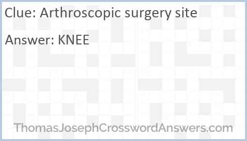 Arthroscopic surgery site Answer