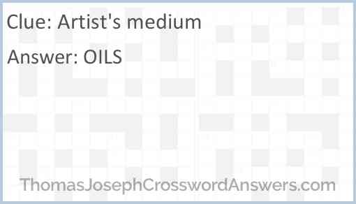 Artist s medium crossword clue ThomasJosephCrosswordAnswers com