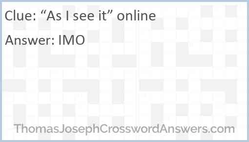“As I see it” online Answer