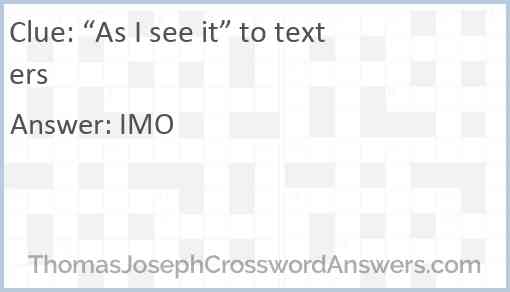 “As I see it” to texters Answer
