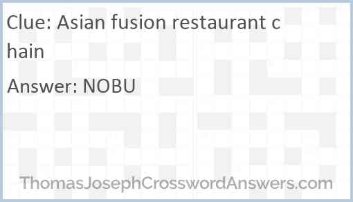 Asian fusion restaurant chain crossword clue