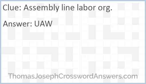 Assembly line labor org. Answer