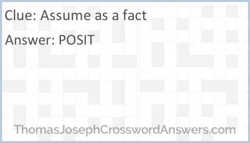 Assume as a fact Answer