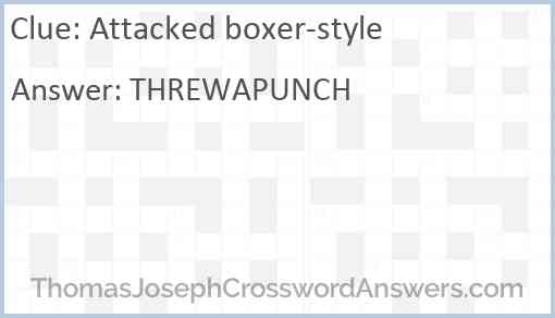 Attacked boxer-style Answer