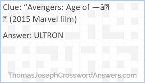 “Avengers: Age of —” (2015 Marvel film) Answer