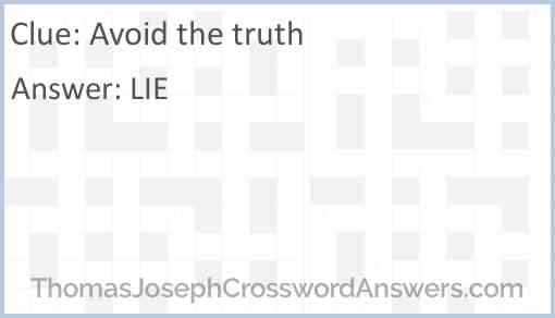 Avoid the truth Answer