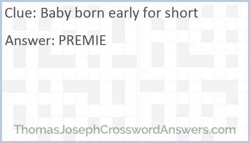 Baby born early for short Answer