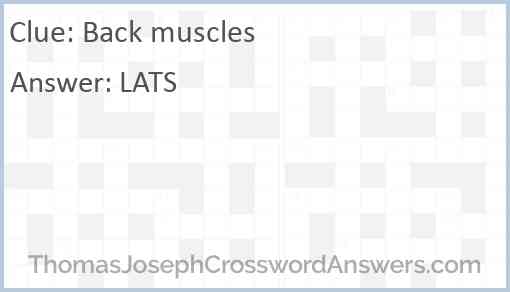 Back muscles crossword clue ThomasJosephCrosswordAnswers com