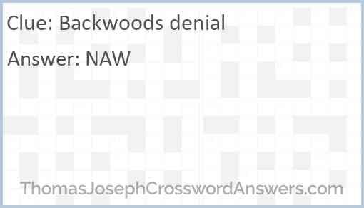 Backwoods denial Answer