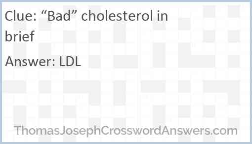 “Bad” cholesterol in brief Answer