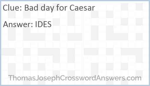 Bad day for Caesar Answer