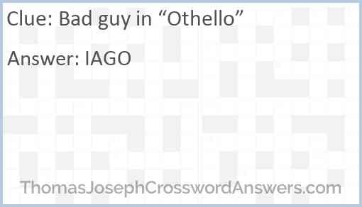 Bad guy in “Othello” Answer