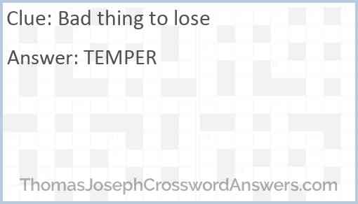 Bad thing to lose Answer