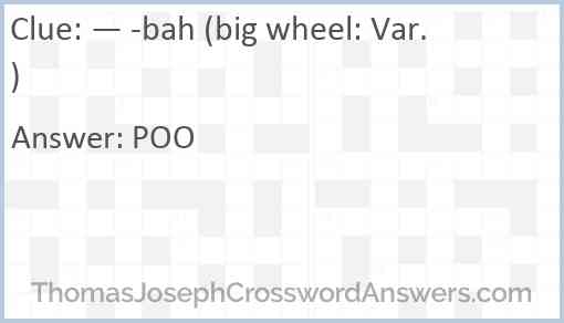 — -bah (big wheel: Var.) Answer