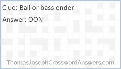 Ball or bass ender Answer