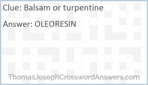 Balsam or turpentine Answer