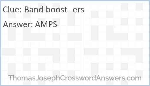 Band boost- ers Answer