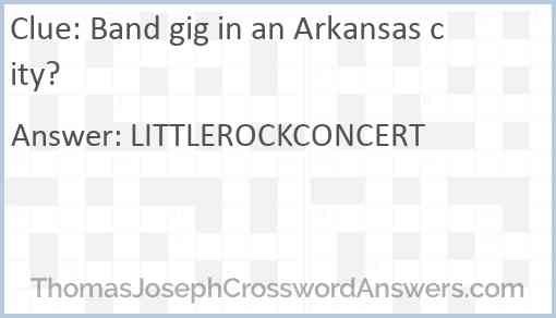 Band gig in an Arkansas city? Answer