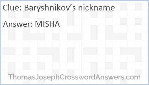 Baryshnikov’s nickname Answer