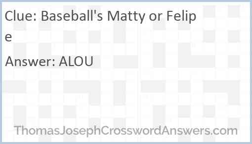 Baseball's Matty or Felipe Answer