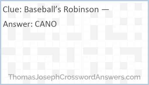 Baseball’s Robinson — Answer