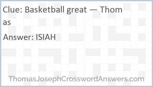 Basketball great — Thomas Answer