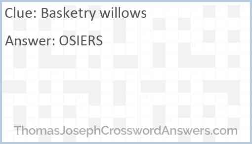 Basketry willows Answer