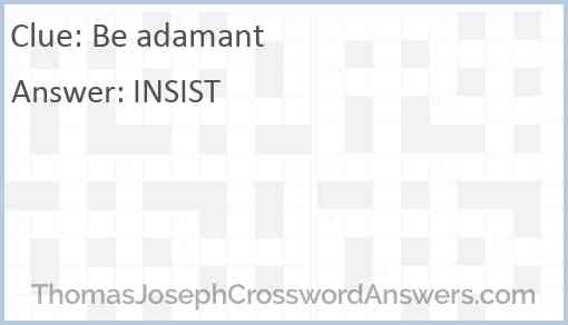 Be adamant Answer