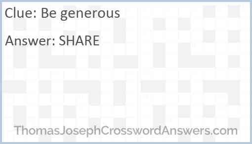 Be generous Answer