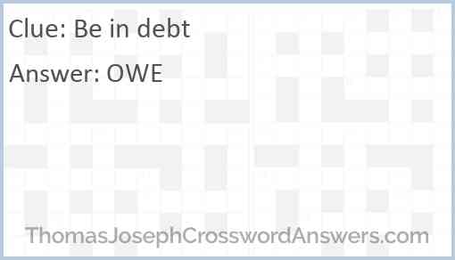 Be in debt Answer