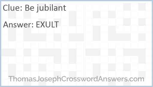 Be jubilant Answer