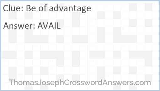 Be of advantage Answer