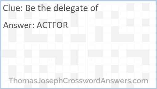 Be the delegate of Answer