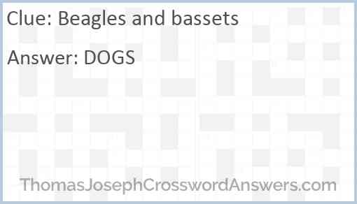 Beagles and bassets Answer