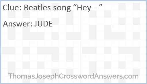 Beatles song “Hey --” Answer