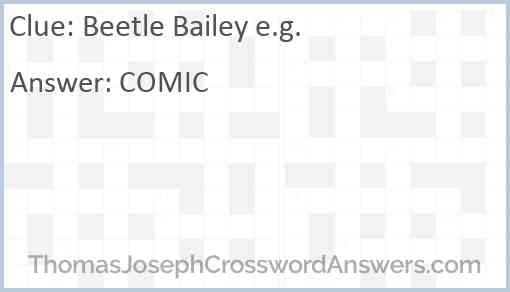 Beetle Bailey e.g. Answer
