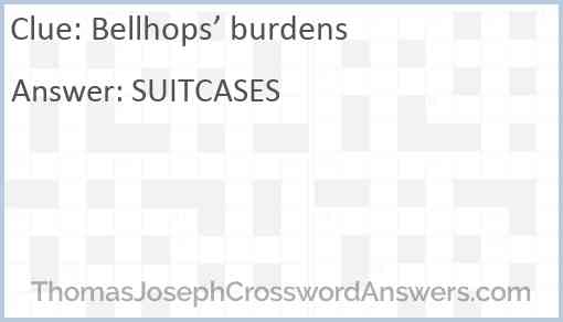 Bellhops’ burdens Answer