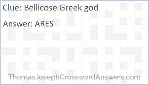 Bellicose Greek god Answer