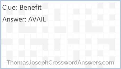 Benefit crossword clue ThomasJosephCrosswordAnswers com