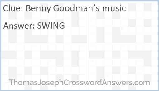 Benny Goodman’s music Answer