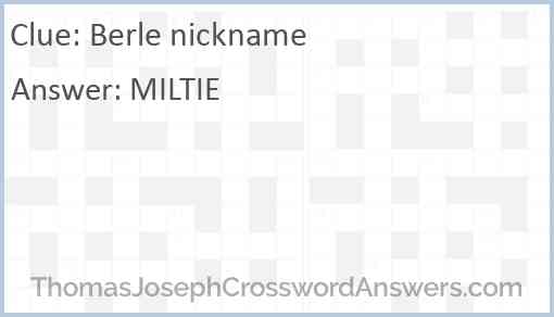 Berle nickname Answer