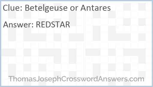 Betelgeuse or Antares Answer