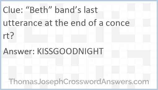 “Beth” band’s last utterance at the end of a concert? Answer