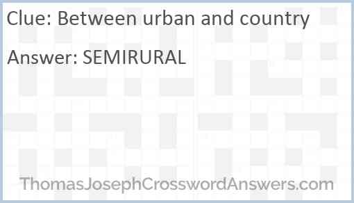 Between urban and country Answer
