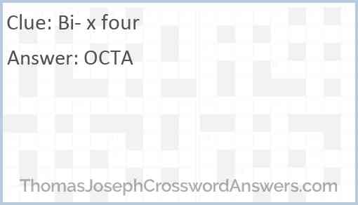 Bi- x four Answer