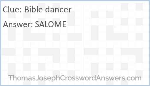 Bible dancer crossword clue ThomasJosephCrosswordAnswers com
