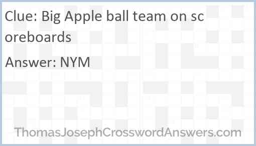 Big Apple ball team on scoreboards Answer